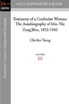 portada testimony of a confucian woman: the autobiography of mrs. nie zeng jifen, 1852-1942