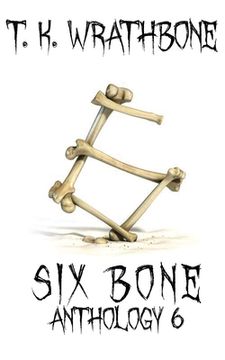 portada Six Bone: Anthology 6 (in English)