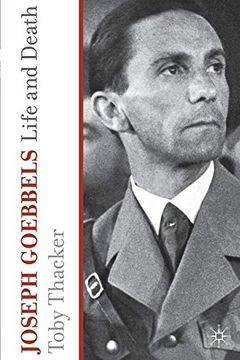 portada Joseph Goebbels: Life and Death (en Inglés)