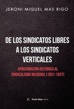 portada De los Sindicatos Libres a los Sindicatos Verticales