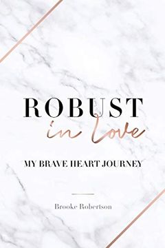 portada Robust in Love: My Brave Heart Journey (en Inglés)