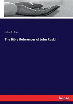 portada The Bible References of John Ruskin (in English)