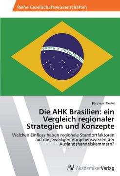 portada Die AHK Brasilien: ein Vergleich regionaler Strategien und Konzepte