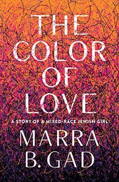 portada The Color of Love: A Story of a Mixed-Race Jewish Girl (en Inglés)