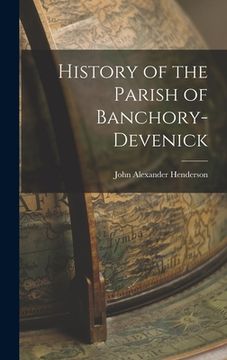 portada History of the Parish of Banchory-Devenick (en Inglés)