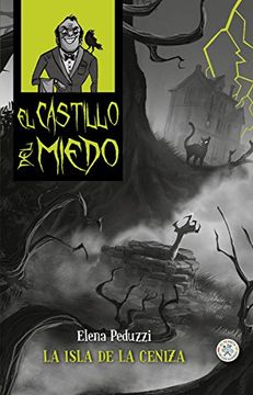 portada La Isla de la Ceniza (El Castillo del Miedo 8) (in Spanish)