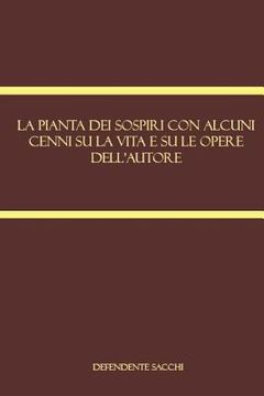 portada La pianta dei sospiri con alcuni cenni su la vita e su le opere dell'autore (in Italian)