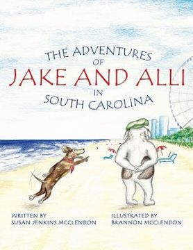 portada "The Adventures of Jake and Alli in South Carolina" (en Inglés)