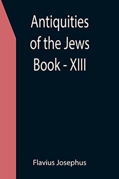 portada Antiquities of the Jews; Book - Xiii (in English)