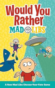 portada Would you Rather mad Libs: A new mad Libs Choose-Your-Fate Game (en Inglés)