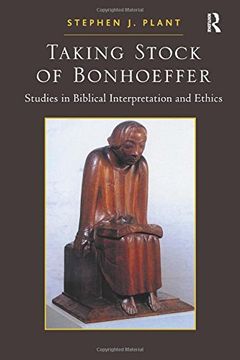 portada Taking Stock of Bonhoeffer: Studies in Biblical Interpretation and Ethics