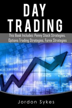 portada Day Trading options: 3 Manuscripts Penny Stocks Beginners, Options Trading Beginners, Forex Beginners (en Inglés)