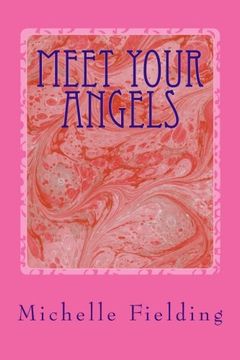 portada Meet Your Angels: You may not Believe in Angels but They Believe in you (en Inglés)