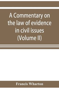 portada A commentary on the law of evidence in civil issues (Volume II)
