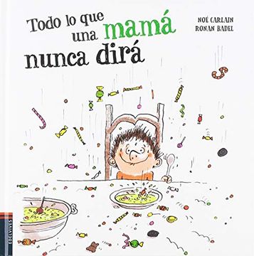 portada Todo lo que una Mamá Nunca Dirá (in Spanish)