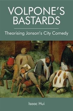 portada Volpone's Bastards: Theorising Jonson's City Comedy (en Inglés)