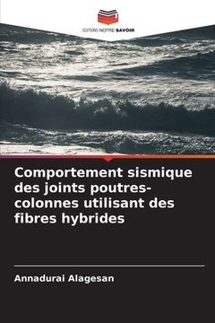 portada Comportement sismique des joints poutres-colonnes utilisant des fibres hybrides (en Francés)