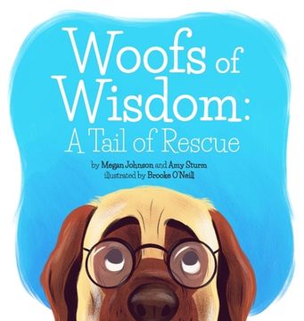 portada Woofs of Wisdom: A Tail of Rescue (en Inglés)