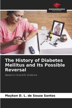 portada The History of Diabetes Mellitus and Its Possible Reversal (en Inglés)