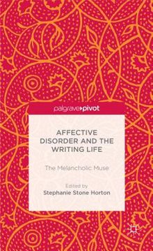 portada Affective Disorder and the Writing Life: The Melancholic Muse (en Inglés)