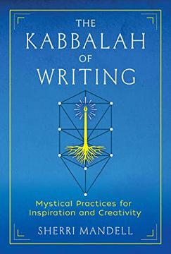 portada The Kabbalah of Writing: Mystical Practices for Inspiration and Creativity 