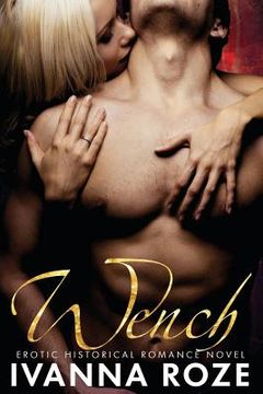 portada WENCH (Erotic Historical Romance Novel)