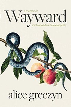 portada Wayward: A Memoir of Spiritual Warfare and Sexual Purity (en Inglés)