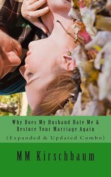 portada Why Does My Husband Hate Me & Restore Your Marriage Again: (Expanded & Updated Combo) (en Inglés)