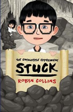 portada The Entwhistle Experiment Book 3: Stuck (en Inglés)