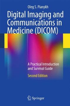 portada Digital Imaging and Communications in Medicine (Dicom): A Practical Introduction and Survival Guide (en Inglés)