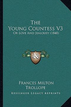 portada the young countess v3: or love and jealousy (1848) (en Inglés)
