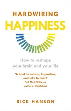 portada Hardwiring Happiness: How to reshape your brain and your life