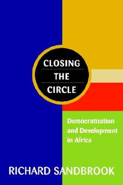 portada closing the circle: democratization and development in africa (en Inglés)
