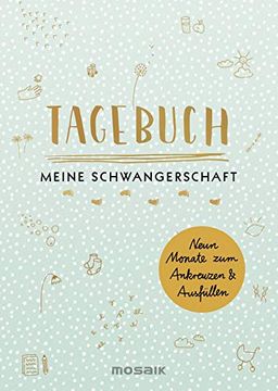portada Tagebuch - Meine Schwangerschaft: Neun Monate zum Ankreuzen und Ausfüllen (en Alemán)