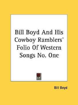 portada bill boyd and his cowboy ramblers' folio of western songs no. one (en Inglés)