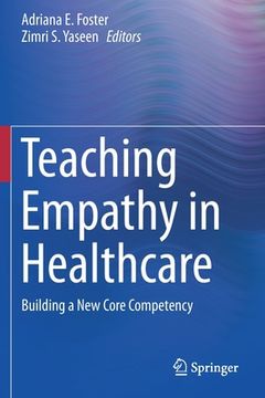 portada Teaching Empathy in Healthcare: Building a New Core Competency (en Inglés)