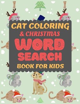 portada Cat Coloring & Christmas Word Search Book for Kids: Cat Coloring and Fun Christmas Maze Activity Book for Preschooler Toddler Pre-k kid Cute coloring (en Inglés)
