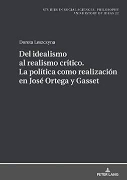 portada Del Idealismo al Realismo Crítico. La Política Como Realización en José Ortega y Gasset