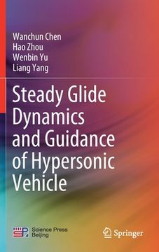 portada Steady Glide Dynamics and Guidance of Hypersonic Vehicle (in English)