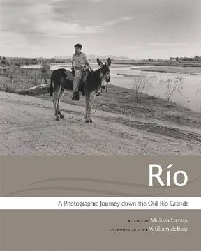 portada Río: A Photographic Journey down the Old Río Grande (Querencias Series) (in English)