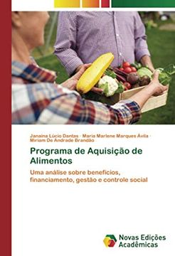 portada Programa de Aquisição de Alimentos: Uma Análise Sobre Benefícios, Financiamento, Gestão e Controle Social (in Portuguese)