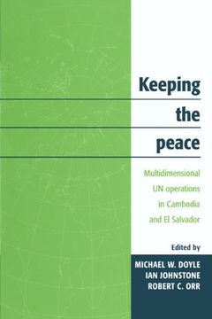 portada Keeping the Peace: Multidimensional un Operations in Cambodia and el Salvador (en Inglés)