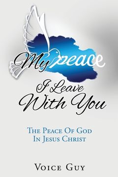 portada My Peace I Leave With You: The Peace Of God In Jesus Christ (in English)