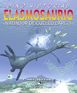 portada Elasmosaurio. Nadador de Cuello Largo (in Spanish)