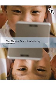 portada The Chinese Television Industry (International Screen Industries) (en Inglés)