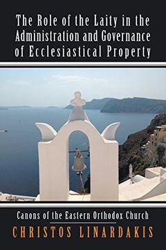 portada The Role of the Laity in the Administration and Governance of Ecclesiastical Property: Canons of the Eastern Orthodox Church (in English)