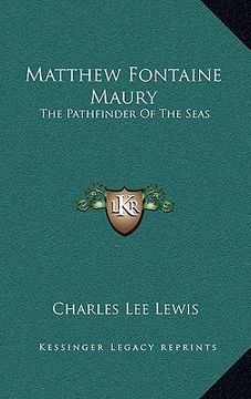 portada matthew fontaine maury: the pathfinder of the seas (en Inglés)