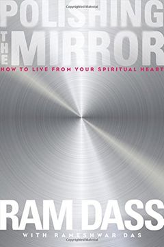 portada Polishing the Mirror: How to Live from Your Spiritual Heart (en Inglés)
