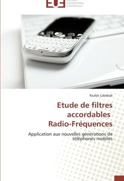 portada Etude de filtres accordables   Radio-Fréquences: Application aux nouvelles générations de téléphones mobiles