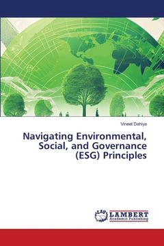 portada Navigating Environmental, Social, and Governance (ESG) Principles (en Inglés)